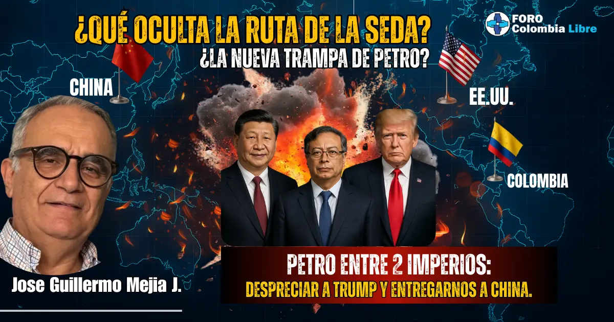 La Ruta de la Seda | Petro entre 2 imperios: Despreciar a Trump y Entregarnos a China. 1 ¿Qué oculta la Ruta de la Seda? La nueva trampa de Petro entre dos imperios: Trump y Xi Jinping, conflicto geopolítico y tensiones globales.