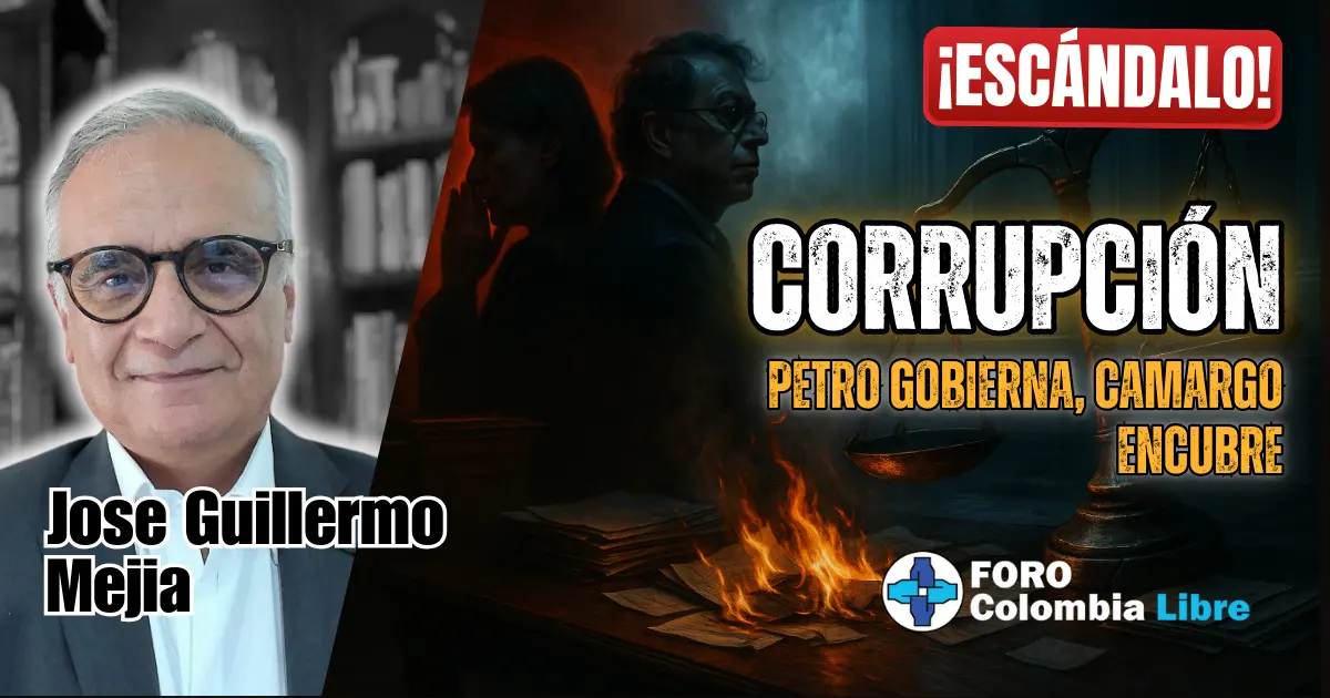 ¡Escándalo! Cuando la corrupción se abraza: Petro gobierna, Camargo encubre 1 Corrupción: Imagen política sobre la corrupción en Colombia, con el texto “¡Escándalo! Petro gobierna, Camargo encubre”, representando la complicidad entre gobierno y fiscalía.