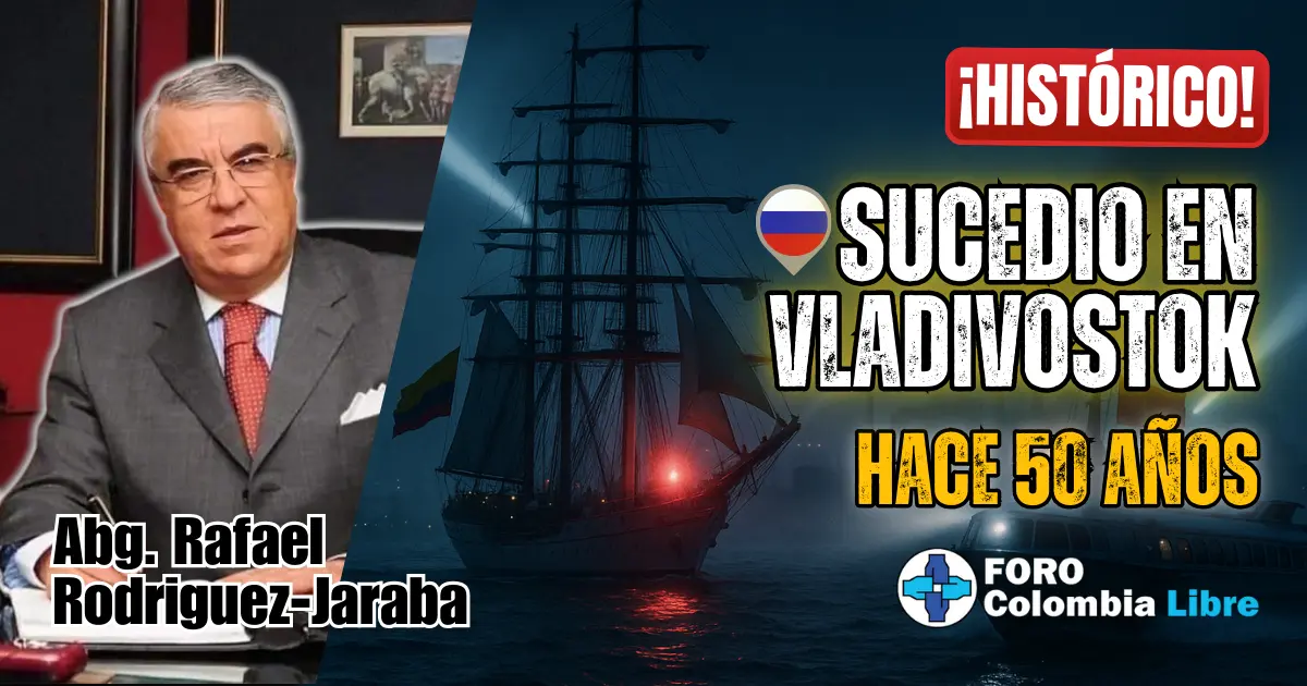 ¡Histórico! Sucedió hace 50 años en Vladivostok 1 Miniatura con el abogado Rafael Rodríguez-Jaraba junto al buque escuela ARC Gloria navegando de noche; texto destacado: ¡Histórico! Sucedió en Vladivostok hace 50 años – Foro Colombia Libre.