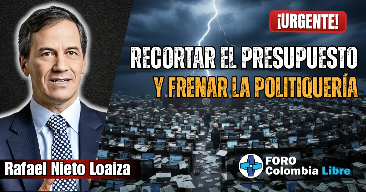 ¡Urgente! Recortar el presupuesto y frenar la politiquería en Colombia 1 Miniatura del artículo con Rafael Nieto Loaiza y un fondo dramático del Congreso de Colombia, con rayos y papeles desbordados, sobre la urgencia de recortar el presupuesto y frenar la politiquería.