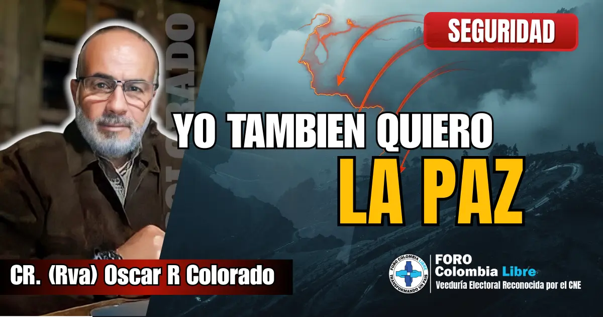 Portada editorial con el coronel Oscar R. Colorado y un mapa de Colombia mostrando rutas del conflicto, destacando el tema de seguridad y la búsqueda de la paz en el país.