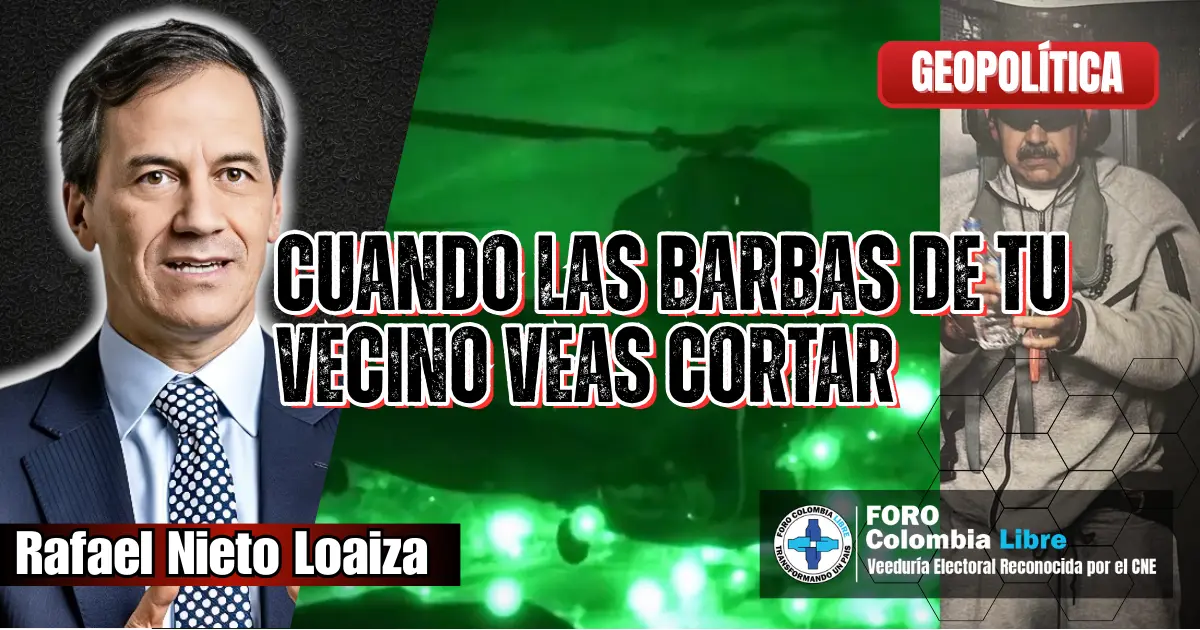 Cuando Las Barbas De Tu Vecino Veas Cortar | Operación De Estados Unidos En Venezuela 1 Operación de Estados Unidos en Venezuela muestra helicóptero militar nocturno, Rafael Nieto Loaiza y mensaje geopolítico regional