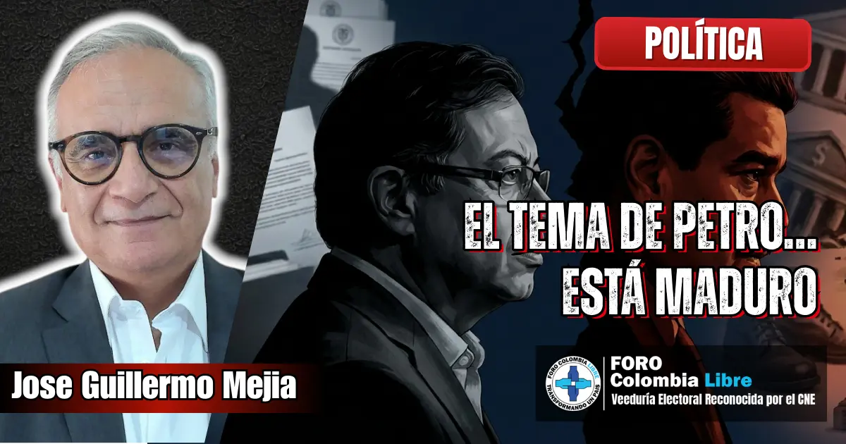 El tema de Petro… está Maduro ¿Se abre un expediente contra Petro tras la presidencia? 1 El tema de Petro está Maduro: análisis político sobre Gustavo Petro, Nicolás Maduro y posibles responsabilidades futuras
