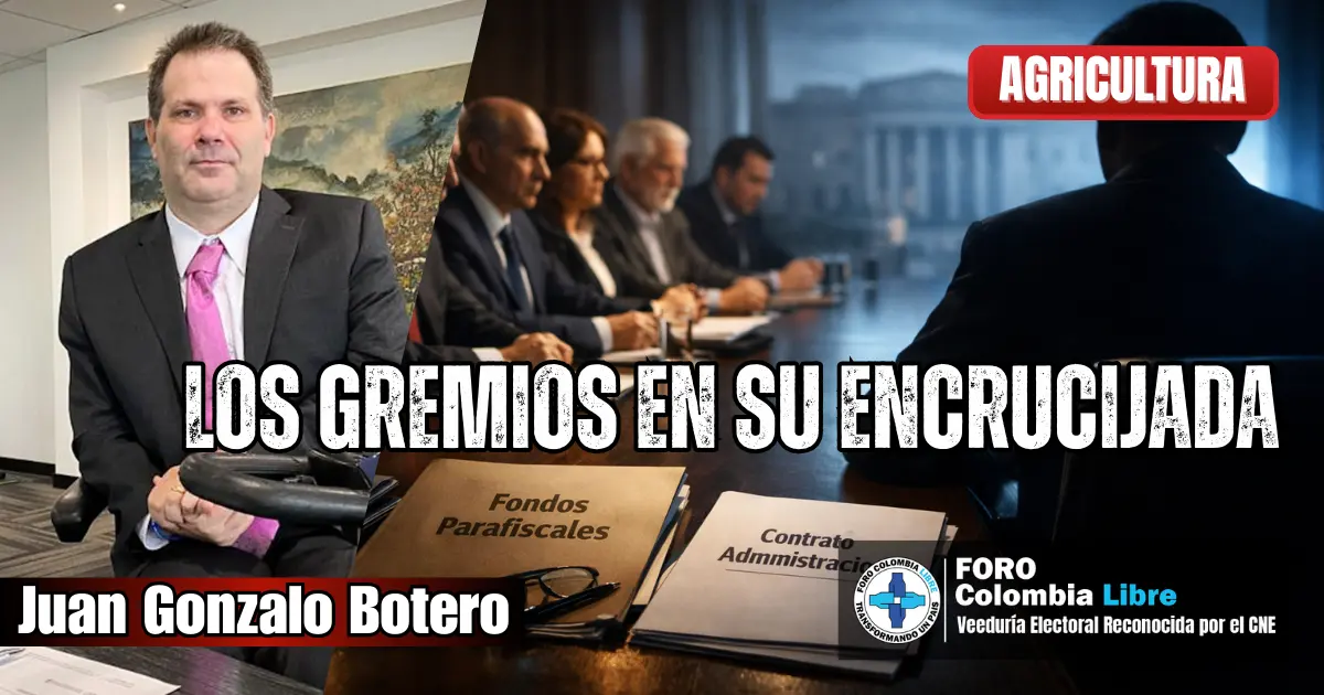 Los gremios en su encrucijada 1 Juan Gonzalo Botero analiza los gremios en su encrucijada frente al Gobierno y los fondos parafiscales en Colombia.