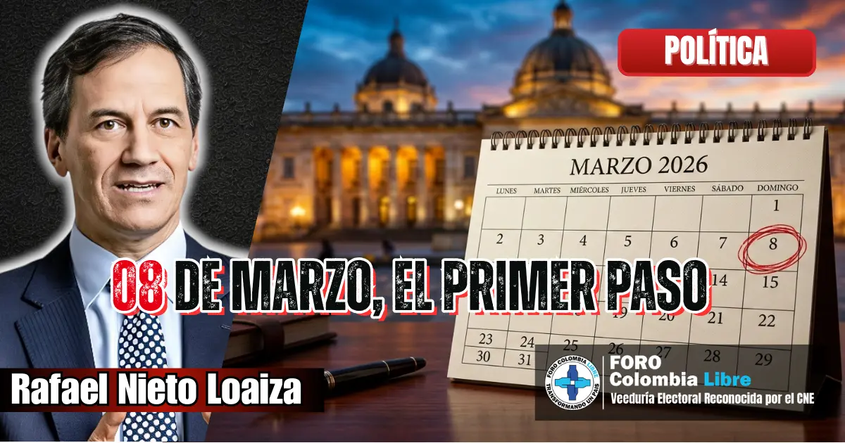 08 DE MARZO, EL PRIMER PASO 1 Rafael Nieto Loaiza junto a calendario de marzo 2026 con el 08 de marzo marcado en rojo frente al Capitolio Nacional de Colombia.